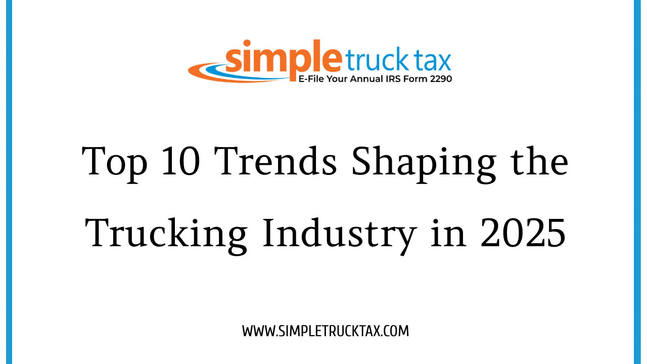 Top 10 Trends Shaping the Trucking Industry in 2025